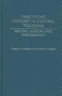 Tapa de Practicing history in central Tanzania