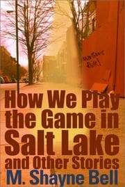 Tapa de How We Play the Game in Salt Lake and Other Stories