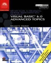 Tapa de MCSD Guide to Developing Desktop Applications Using Microsoft Visual Basic 6.0: Advanced Topics