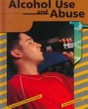Tapa de Alcohol Use And Abuse (Perspectives on Physical Health)