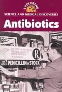 Tapa de Antibiotics (Exploring Science and Medical Discoveries Series)