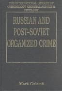 Tapa de Russian and Post-Soviet Organized Crime (The International Library of Criminology, Criminal Justice and Peneology)