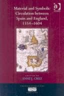 Tapa de Material and Symbolic Circulation between England and Spain, 1554 - 1604 (Transculturalisms, 1400-1700)
