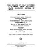 Tapa de Field Hearing on What Congress Can Learn from Successful State Education Reform Efforts