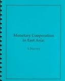 Tapa de Monetary Cooperation in East Asia