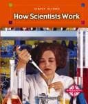 Tapa de How Scientists Work (Simply Science, 3)