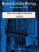 Tapa de Shall We Gather at the River (Saint Cecilia Series)