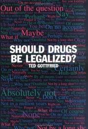 Tapa de Should Drugs Be Legalized?