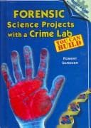 Tapa de Forensic Science Projects with a Crime Lab You Can Build (Build-a-Lab! Science Experiments)