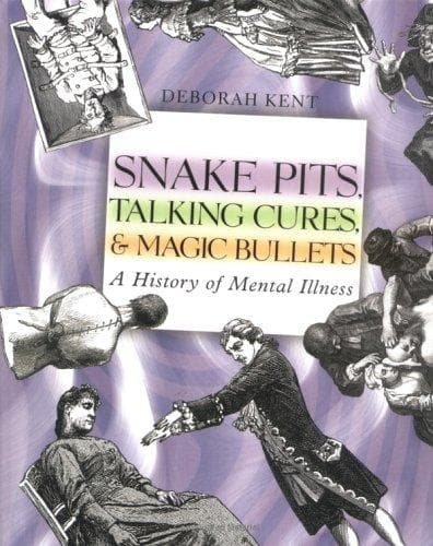 Tapa de Snake Pits, Talking Cures and Magic Bullets