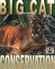 Tapa de Big Cat Conservation (Thomas, Peggy. Science of Saving Animals.)