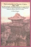 Tapa de Photographs of Peking, China 1861-1908: An Inventory And Description of the Yetts Collection at the University of Durham