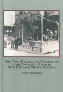 Tapa de The Mine Management Professions in the Twentieth-Century Scottish Coal Mining Industry