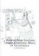 Tapa de History and Legend of the Colonial Maya of Guatemala (Latin American Studies (Lewiston, N.Y.), V. 20.)