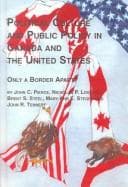 Tapa de Political culture and public policy in Canada and the United States