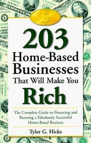 Tapa de 203 home-based businesses that will make you rich