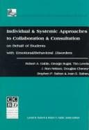 Tapa de Individual and Systemic Approaches to Collaboration and Consultation on Behalf of Students With Emotional Behavioral Disorders (Ccbd's Mini Library Series on Emotional/Behavioral Disorders)