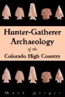 Tapa de Hunter-Gatherer Archaeology of the Colorado High Country