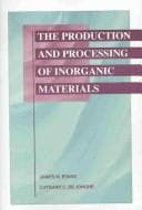 Tapa de The Production and Processing of Inorganic Materials