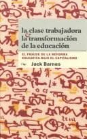 Tapa de La Clase Trabajadora y la Transformacion de la Education