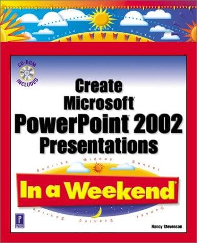 Tapa de Create Microsoft PowerPoint 2002 Presentations In a Weekend w/CD (In a Weekend)