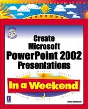Tapa de Create Microsoft PowerPoint 2002 Presentations In a Weekend w/CD (In a Weekend)