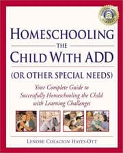 Tapa de Homeschooling the child with ADD (or other special needs)