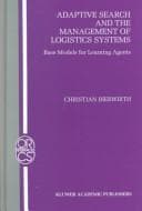 Tapa de Adaptive Search and the Management of Logistic Systems - Base Models for Learning Agents (OPERATIONS RESEARCH/ COMPUTER SCIENCE INTERFACES Volume 11)