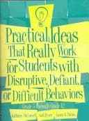 Tapa de Practical Ideas That Really Work for Students with Disruptive, Defiant, or Difficult Behaviors
