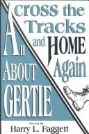 Tapa de Across the Tracks and Home Again and All About Gertie