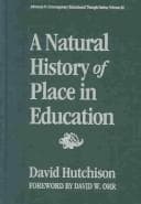 Tapa de A Natural History of Place in Education (Advances in Contemporary Educational Thought)