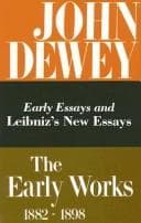 Tapa de Early Essays and Leibniz's New Essays Concerning the Human Understanding (John Dewey, the Early Works 1882-1898 Volume 1)