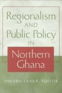 Tapa de Regionalism and Public Policy in Northern Ghana (Society and Politics in Africa, Vol. 10)