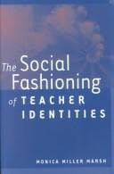 Tapa de The Social Fashioning of Teacher Identities (Rethinking Childhood, Vol. 25)