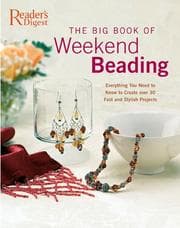 Tapa de The Big Book of Weekend Beading: Everything You Need to Know to Create over 30 Fast And Stylish Projects