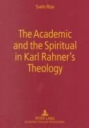 Tapa de The Academic And The Spiritual In Karl Rahner's Theology