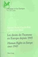 Tapa de Les Droits De L'Homme En Europe Depuis 1945/Human Rights in Europe Since 1945 (L'Europe Et Les Europes. 19' Et 20' Siecles)