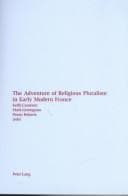 Tapa de The adventure of religious pluralism in early modern France