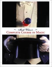 Tapa de Mark Wilson's Complete Course in Magic