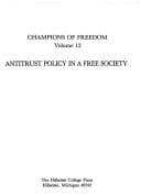Tapa de Antitrust policy in a free society