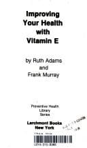 Tapa de Improving Your Health With Vitamin E