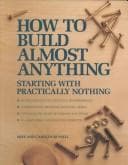 Tapa de How to build almost anything starting with practically nothing