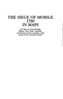 Tapa de Siege of Mobile, 1780, in Maps With Data on Troop Strength, Military Units, Ships, Casualties and Prisoners of War, Including a Brief History of Fo (Spanish borderlands series)
