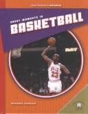 Tapa de Great Moments in Basketball (Great Moments in Sports (Milwaukee, Wis.).)