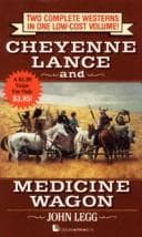 Tapa de Cheyenne Lance and Medicine Wagon (2 Books in 1)