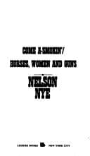 Tapa de Come A-Smokin'/Horses, Women and Guns/2 Westerns in 1 Book)