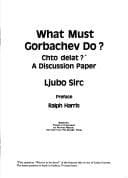 Tapa de What Must Gorbachev Do?