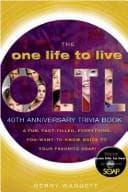 Tapa de ONE LIFE TO LIVE 40TH ANNIVERSARY TRIVIA BOOK, THE