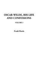Tapa de Oscar Wilde, His Life and Confessions