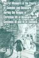 Tapa de Secret Memoirs Of The Courts Of Sweden And Denmark During The Reigns Of Christian 7 Of Denmark And Gustavus 3 And 4 Of Sweden